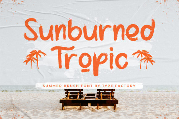 Sunburned Tropic: A Brushed Display Font with Chic Personality